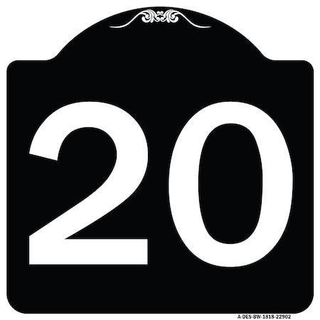 Signmission Sign with Number 20 Heavy-Gauge Aluminum Architectural Sign, 18" x 18", BW-1818-22902 A-DES-BW-1818-22902